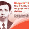 Tổng Bí thư đầu tiên của Đảng Cộng sản Việt Nam là ai bạn có biết?